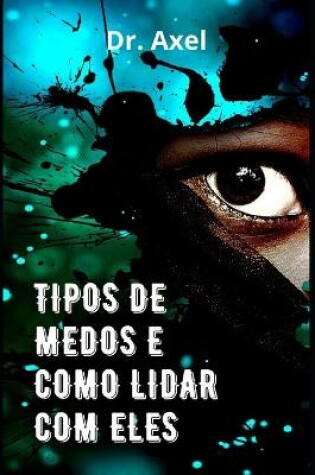 Cover of Tipos de Medos E Como Lidar Com Eles