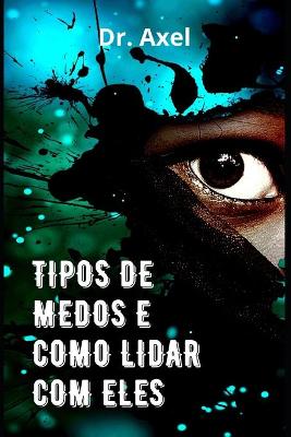 Book cover for Tipos de Medos E Como Lidar Com Eles