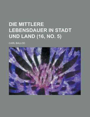 Book cover for Die Mittlere Lebensdauer in Stadt Und Land