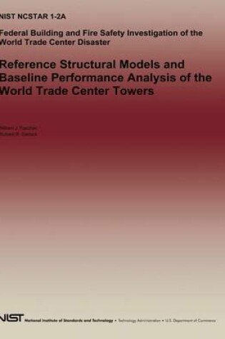 Cover of Reference Structural Models and Baseline Performance Analysis of the World Trade Center Towers