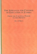 Book cover for The Struggle for Control of Education in Zambia