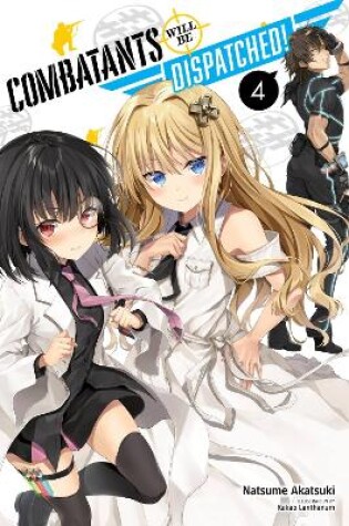 Cover of Combatants Will Be Dispatched!, Vol. 4 (light novel)