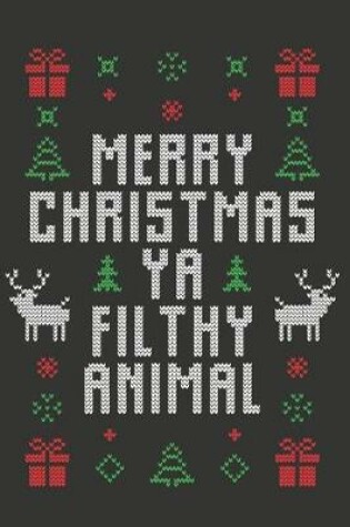 Cover of Merry Christmas Ya Filthy Animal
