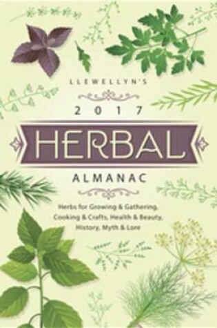 Cover of Llewellyn's 2017 Herbal Almanac