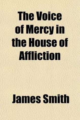 Cover of The Voice of Mercy in the House of Affliction