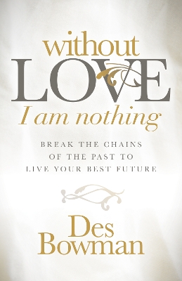 Book cover for Without Love I am Nothing