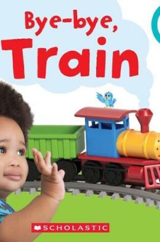 Cover of Bye-Bye, Train (Rookie Toddler)