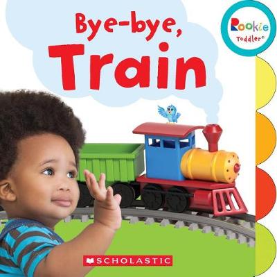 Book cover for Bye-Bye, Train (Rookie Toddler)