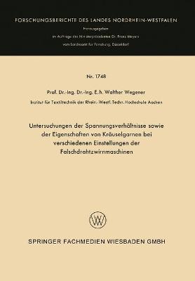 Book cover for Untersuchungen Der Spannungsverhaltnisse Sowie Der Eigenschaften Von Krauselgarnen Bei Verschiedenen Einstellungen Der Falschdrahtzwirnmaschinen