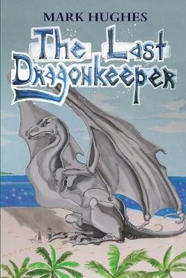 Book cover for The Last Dragonkeeper