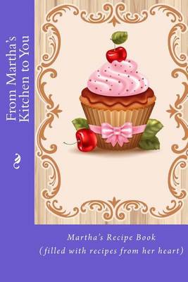 Book cover for From Martha's Kitchen to You