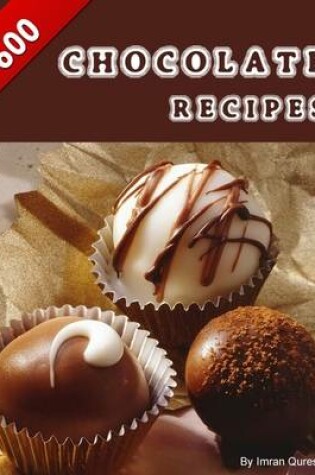 Cover of 600 Chocolate Recipes