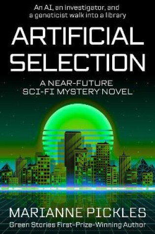 Cover of Artificial Selection: A Near-Future Science Fiction Mystery Novel