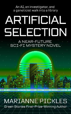 Cover of Artificial Selection: A Near-Future Science Fiction Mystery Novel