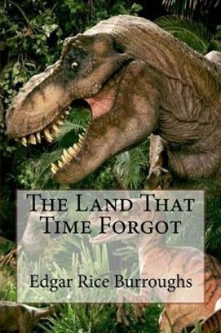 Cover of The Land That Time Forgot Edgar Rice Burroughs
