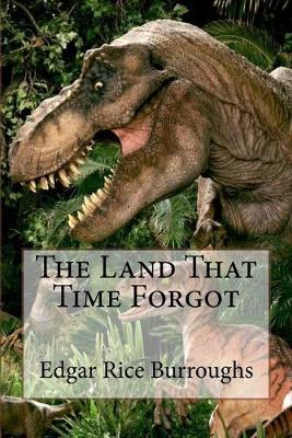 Book cover for The Land That Time Forgot Edgar Rice Burroughs