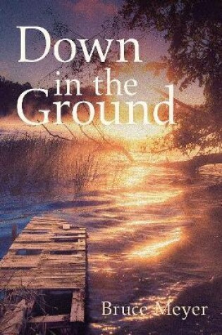 Cover of Down in the Ground