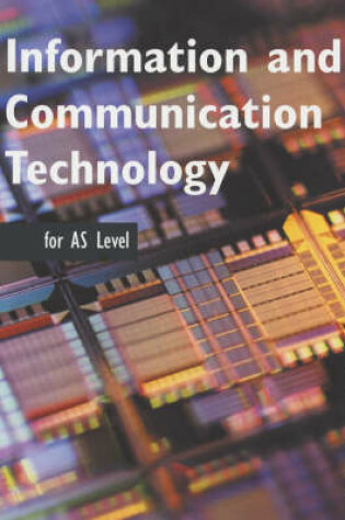 Cover of Information and Communication Technology AS Level