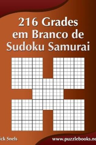 Cover of 216 Grades em Branco de Sudoku Samurai