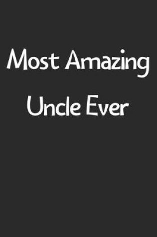 Cover of Most Amazing Uncle Ever