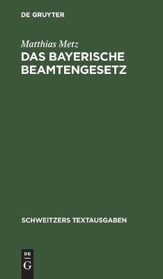 Book cover for Das Bayerische Beamtengesetz