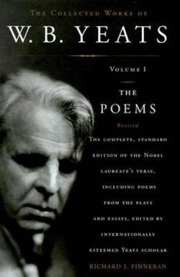 Book cover for The Collected Works of W.B. Yeats Volume I