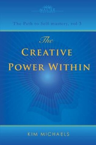 Cover of The Creative Power Within. How to Unlock Your Natural Creativity