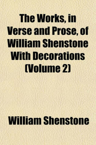 Cover of The Works, in Verse and Prose, of William Shenstone with Decorations (Volume 2)