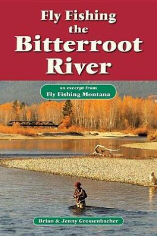 Cover of Fly Fishing the Bitterroot River