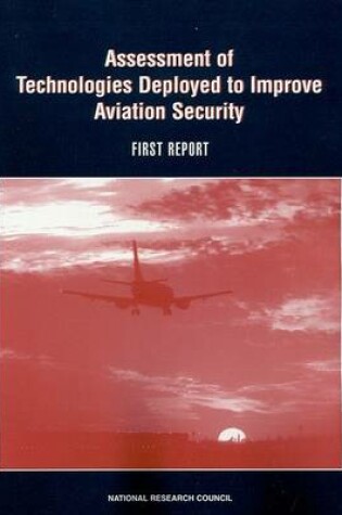 Cover of Assessment of Technologies Deployed to Improve Aviation Security