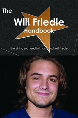 Cover of The Will Friedle Handbook - Everything You Need to Know about Will Friedle