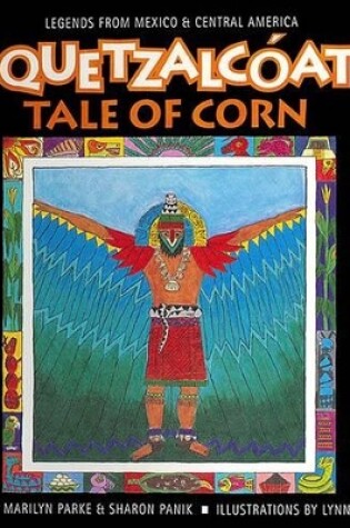 Cover of A Quetzalcoatl Tale of Corn