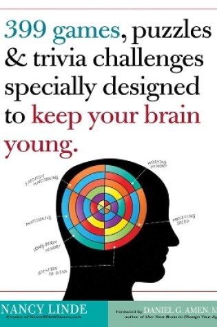 Cover of 399 Games, Puzzles & Trivia Challenges Specially Designed to Keep Your Brain Young.