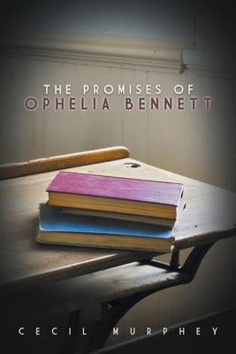 Book cover for The Promises of Ophelia Bennett