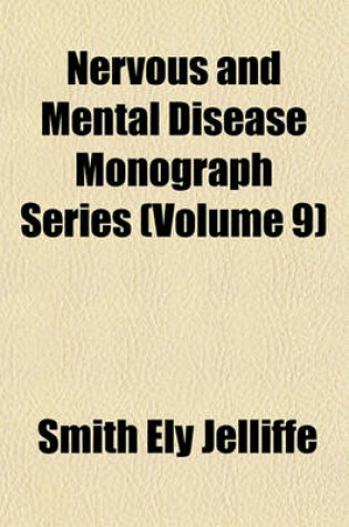 Cover of Nervous and Mental Disease Monograph Series (Volume 9)