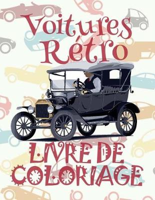 Book cover for ✌ Voitures Retro ✎ Livres à colorier Voitures ✎ Livre de Coloriage 10 ans ✍ Livre de Coloriage enfant 10 ans