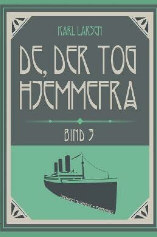 Cover of De, der tog hjemmefra, bind 3