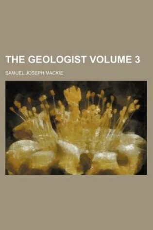 Cover of The Geologist Volume 3