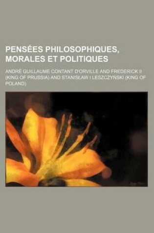 Cover of Pensees Philosophiques, Morales Et Politiques