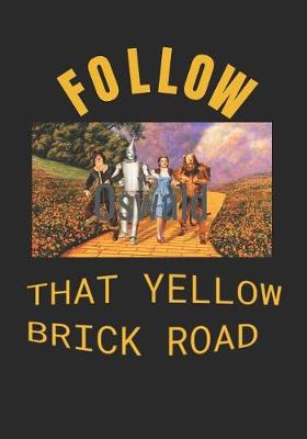 Book cover for Follow That Yellow Brick Road