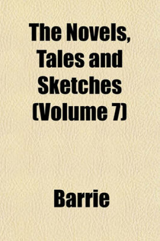 Cover of The Novels, Tales and Sketches (Volume 7)