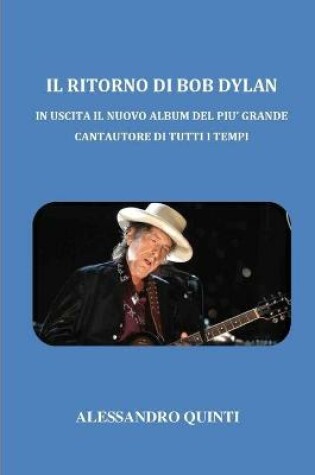 Cover of Il ritorno di Bob Dylan - In uscita il nuovo album del piu grande cantautore di tutti i tempi