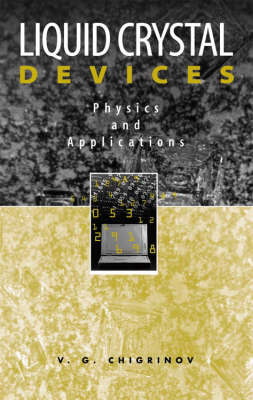 Book cover for Liquid Crystal Devices - Physics and Applications