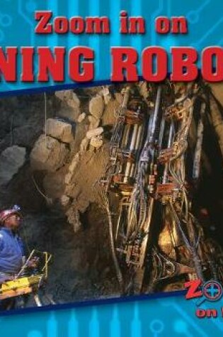 Cover of Zoom in on Mining Robots