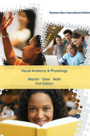 Cover of Visual Anatomy & Physiology Pearson New International Edition, plus MasteringA&P without eText