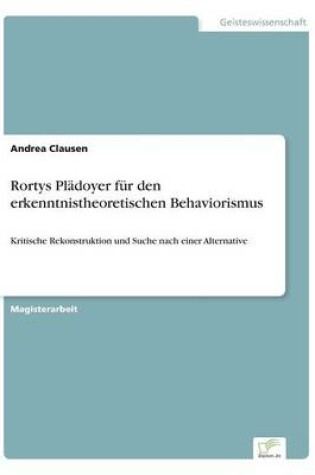 Cover of Rortys Pladoyer fur den erkenntnistheoretischen Behaviorismus