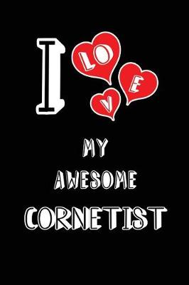 Book cover for I Love My Awesome Cornetist