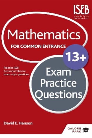 Cover of Mathematics for Common Entrance 13+ Exam Practice Questions (for the June 2022 exams)