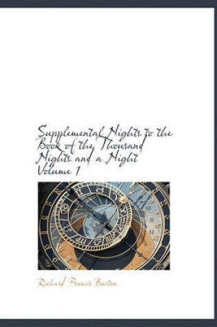Cover of Supplemental Nights to the Book of the Thousand Nights and a Night Volume 1