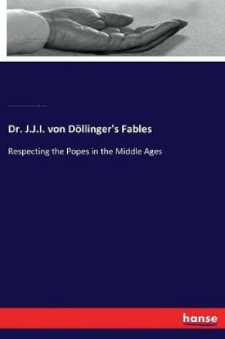 Cover of Dr. J.J.I. von Doellinger's Fables